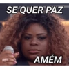 SE QUER PAZ
AMÉM