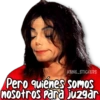 KANE_STICKERS
Pero quienes somos
nosotros para juzgar