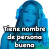 Tiene nombre
de persona
buena