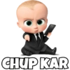CHUP KAR
