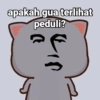 apakah gua terlihat peduli?