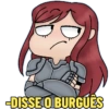 -DISSE O BURGUÊS