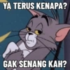 YA TERUS KENAPA?
GAK SENANG KAH?
