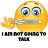 I AM NOT GOING TO
TALK