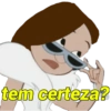 tem certeza?