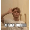 AFFAAN TUCHHH NOSY