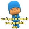 vc só pode tá fazendo
pegadinha
cmg
uma