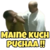 MAINE KUCH
PUCHAA!!