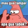 mau gua tampar apa gua tabok?
