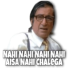 NAHI NAHI NAHI NAHI
AISA NAHI CHALEGA