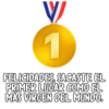 1
FELICIDADES, SACASTE EL
PRIMER LUGAR COMO EL
MÁS VIRGEN DEL MUNDO.