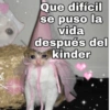 Que difícil
se puso la
vida
después del
kinder
@kawaiiposting