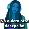 No quiero otra decepción