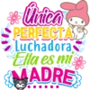 **Única PERFECTAS Luchadora Ella es miss MADRE 8