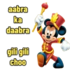 aabra ka daabra gili gili choo