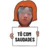TÔ COM SAUDADES
