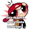 para de quere aperta minha bunda porra