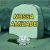 NOSSA
AMIZADE
PU