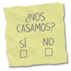 ¿NOS CASAMOS? sí NO