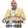 Fol
STICKERSMN
Oye, mami,
ven aquí