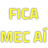 FICA MEC AÍ