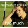 too much in one day too much