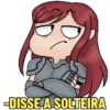 -DISSE A SOLTEIRA
