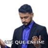 ATÉ QUE ENFIM!