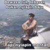 Dewasa tuh, lebaran bukan nyiapin baju Tapi nyiapin mental