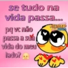 se tudo na vida passa... pq vc não passa a suá vida do meu lado? A MISTERP SE NENES