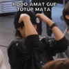 BODO AMAT GUE TUTUP MATA