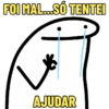 FOI MAL...SÓ TENTEI AJUDAR