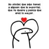 No olvides que aquí tienes a alguien que le importas. que te quiere y piensa que eres lo mejor. 구