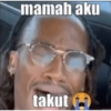 mamah aku takut