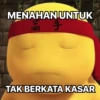 MENAHAN UNTUK
高手
TAK BERKATA KASAR