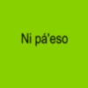 Ni pá'eso