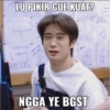 L LU PIKIR GUE KUAT? . 0122122 a p NGGA YE BGST