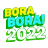 BORA. BORA! 2022