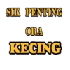 SIK PENTING ORA KECING