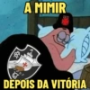 $ A MIMIR DEPOIS DA VITÓRIA