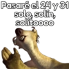 Pasaré el 24 y 31 solo, solin, solitoooo
