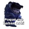 Poqué me habas ashi