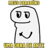 MEUS PARABÉNS DD UMA OBRA DE ARTE