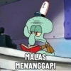 MALAS
MENANGGAPI