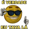 É VERDADE EU TAVA LÁ