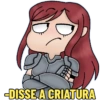 -DISSE A CRIATURA