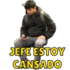 JEFE ESTOY CANSADO
