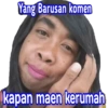 Yang Barusan komen kapan maen kerumah
