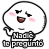 @paraguayita.07
Nadie
te preguntó