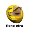 tiene otra